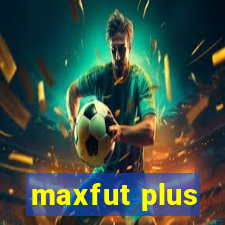 maxfut plus